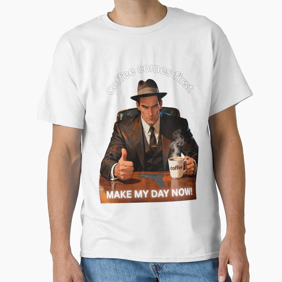 Coffee comes first. Make my day with coffee. Coffee lover by NapoliApparel
