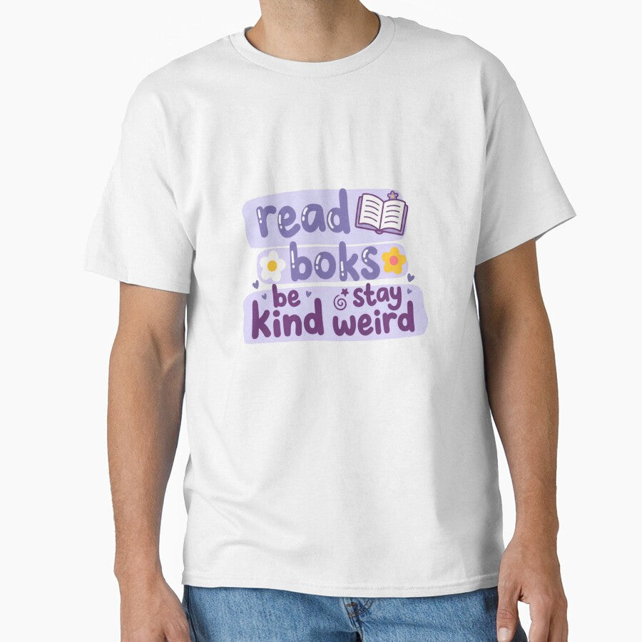 Read Boks Be Kind & Stay Weird Book Lover Reader Kindness Weird Individuality by RetroMini2026