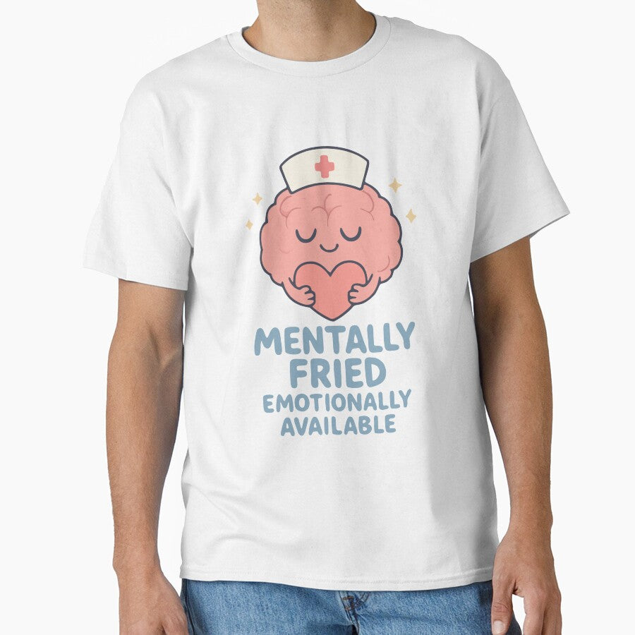 Mentally Fired Emotionally Available Funny Burnout Nurse Gift Design by Dantin
