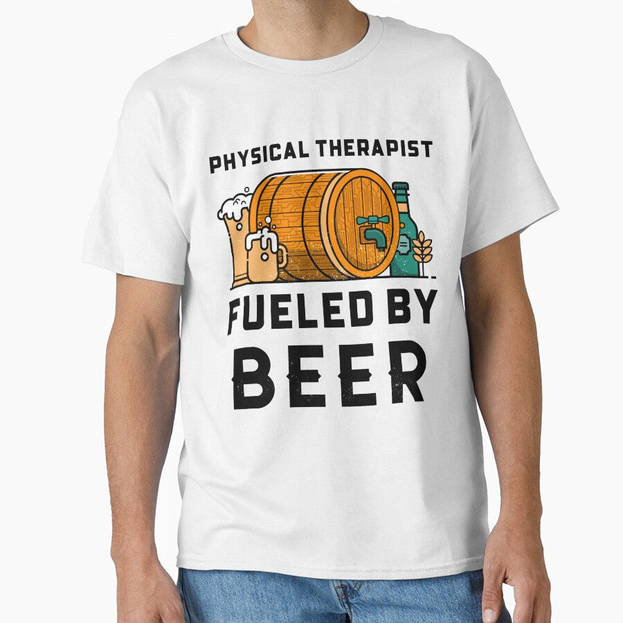Physical Therapist Fueled by Beer by BigJackTees