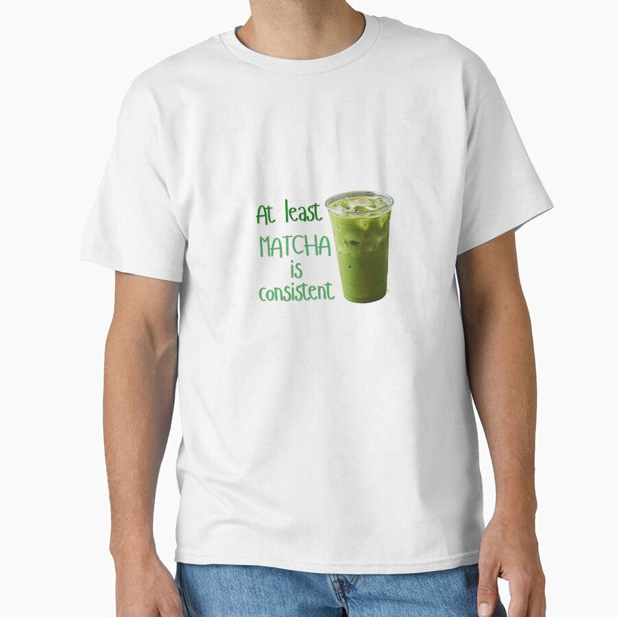 At least Matcha is consistent by Meenova Art