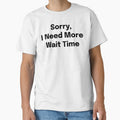 Sorry, I Need More Wait Time SLP Grad Student by SimplyTees247