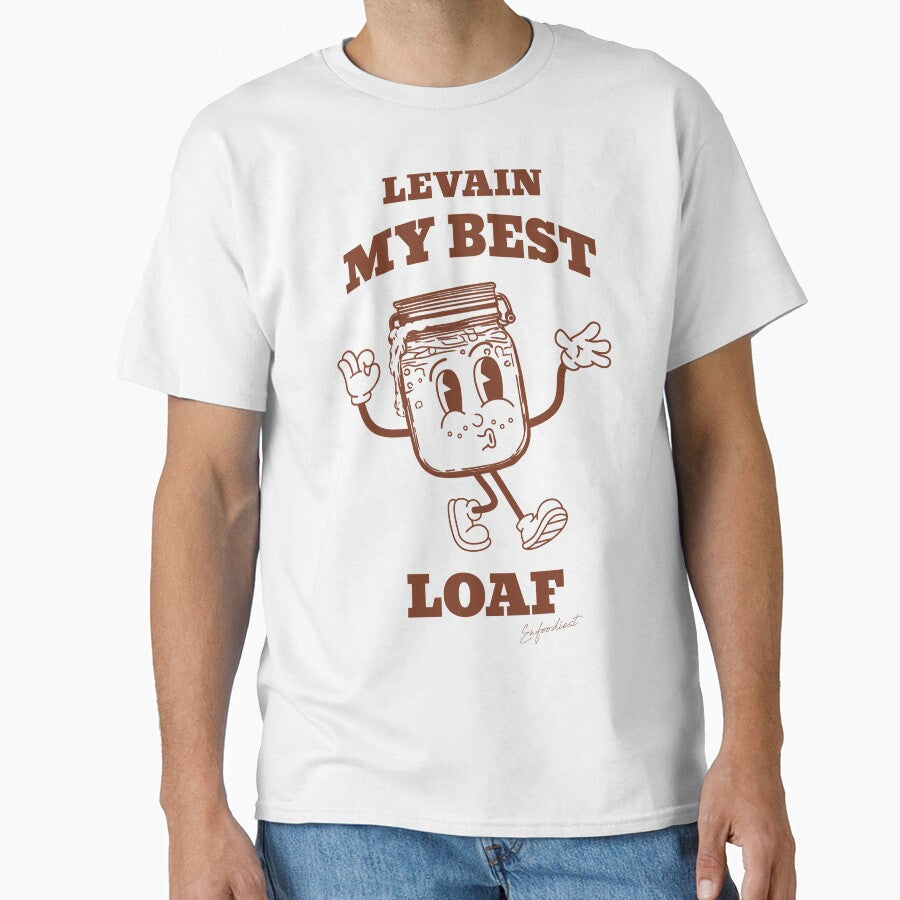 Funny Sourdough Shirt! Levain My Best Life Sourdough Starter Baking T-Shirt by enfoodiest