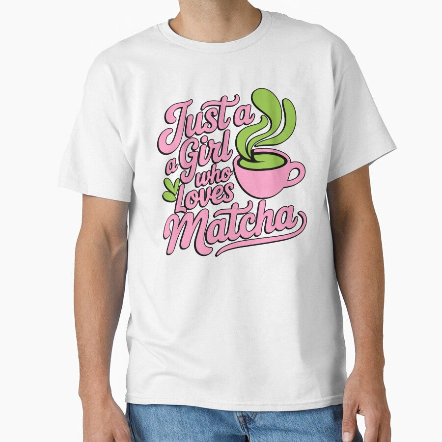 Just a Girl Who Loves Matcha Cute Typography by PMCreative