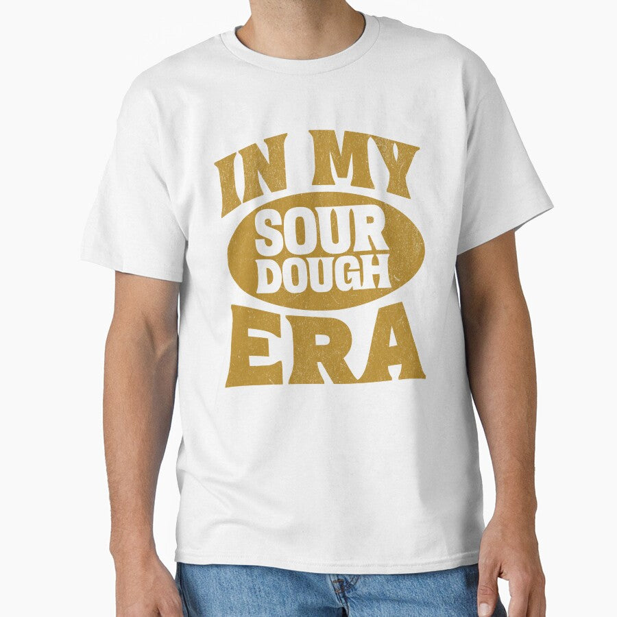 In My Sourdough Era Sourdough Enthusiast Homemade Bread Lover by KLArtzStore