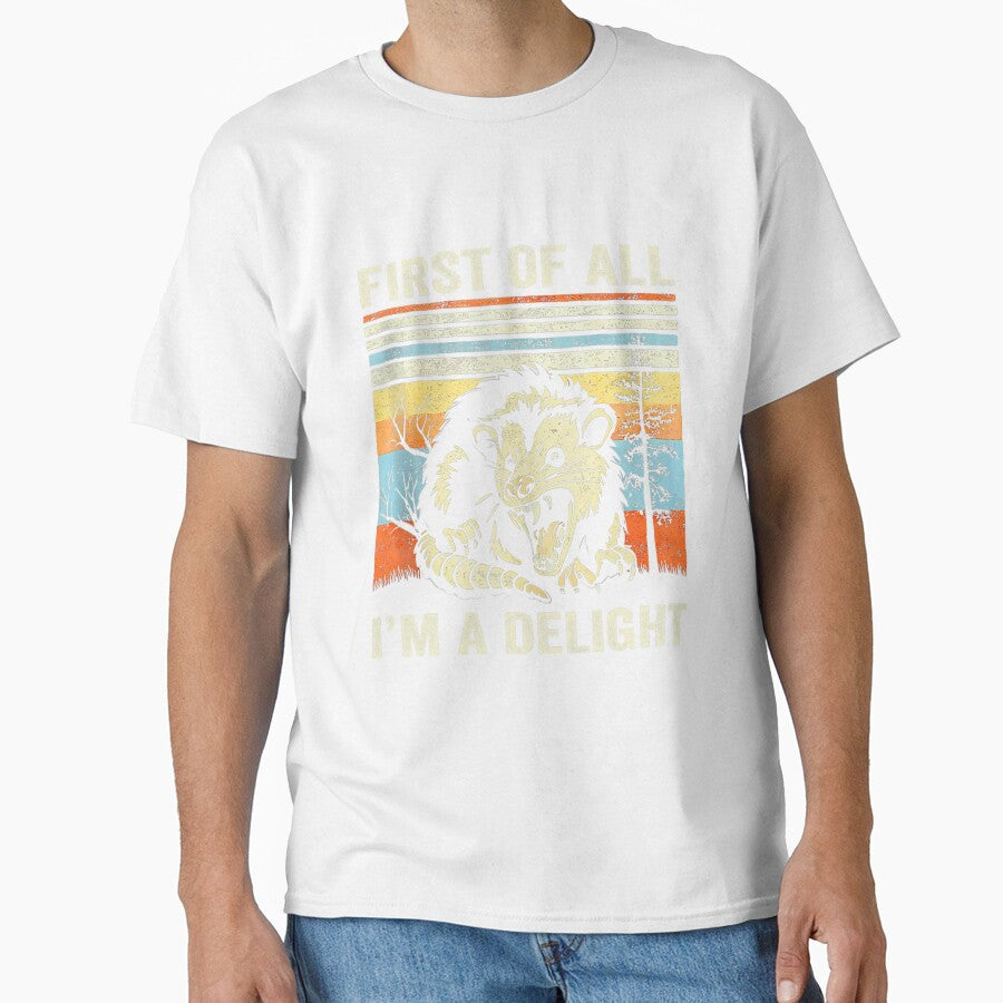 First Of All I'm A Delight Sarcastic Angry Opossum Shirt For Men, For Women by jelee-jelee