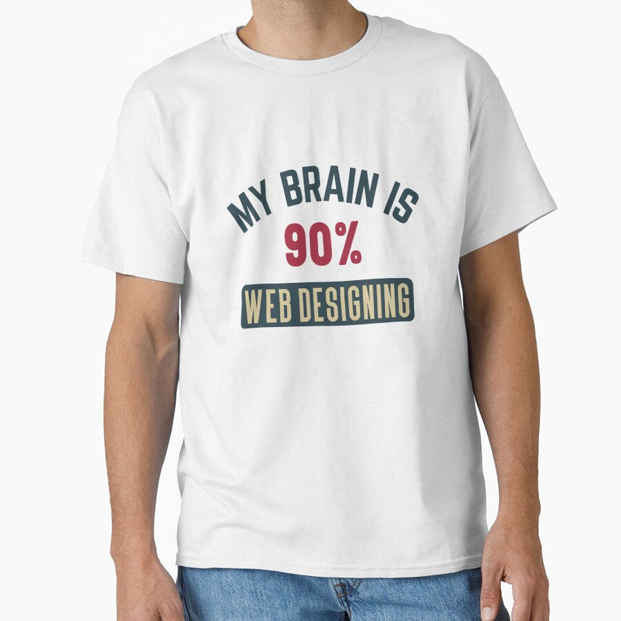 My brain is 90% web designing full by bumperapparels