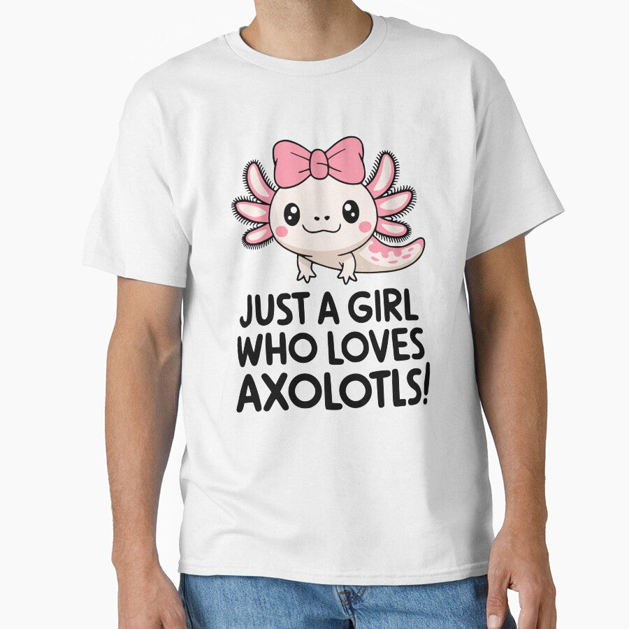 Just A Girl Who Loves Axolotls! Cute Pink Axolotl by PMCreative