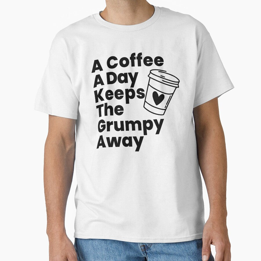 A Coffee A Day Keeps The Grumpy Away. Funny Coffee Lover Gift by That Cheeky Tee