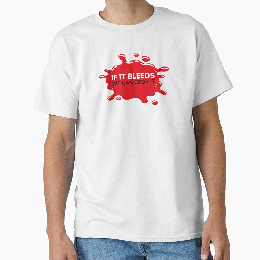 If it bleeds we can crop it | Inverted | Designer humor by projectpima