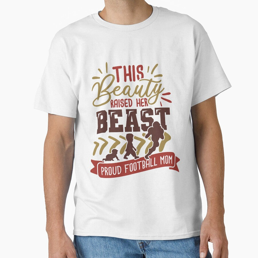 This Beauty Raised Her Beast Proud Football Mom by Melodiecom