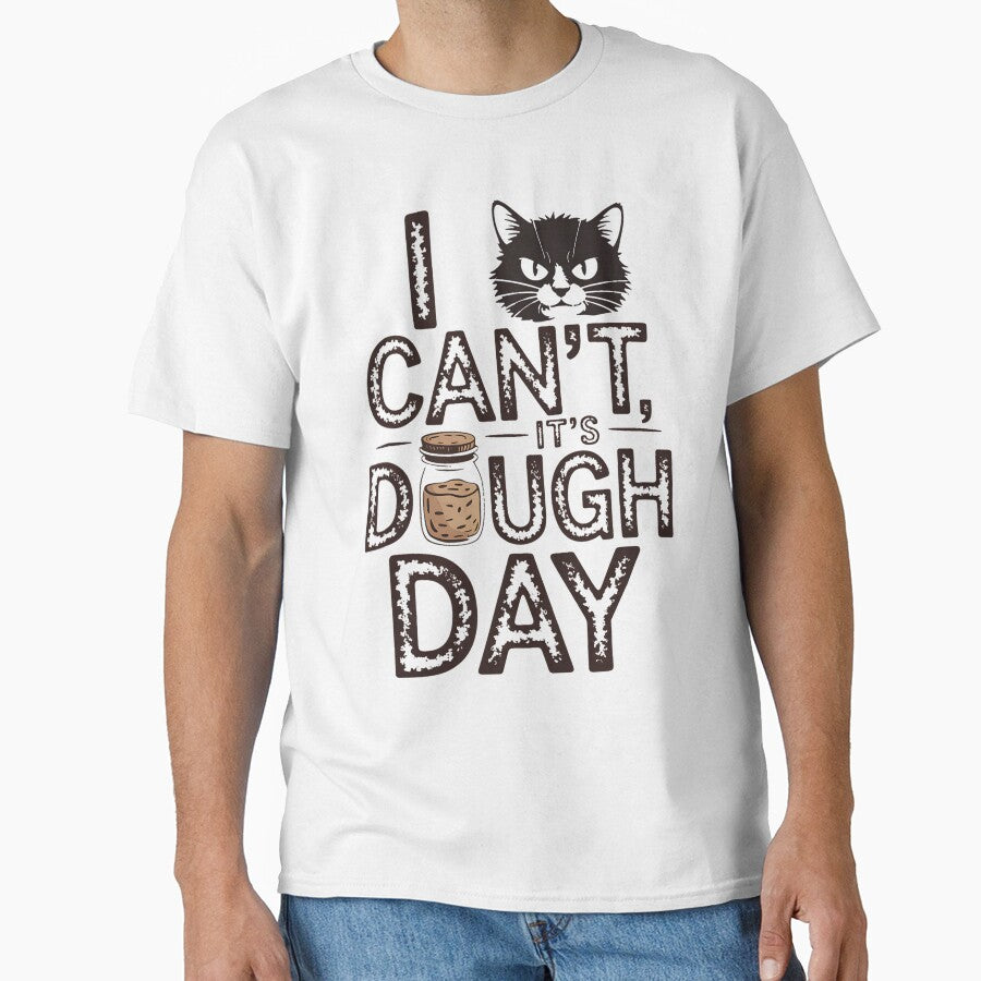 Dough Day Funny Sourdough Bread Starter Baking Day Baker Cat by BakeryDozen