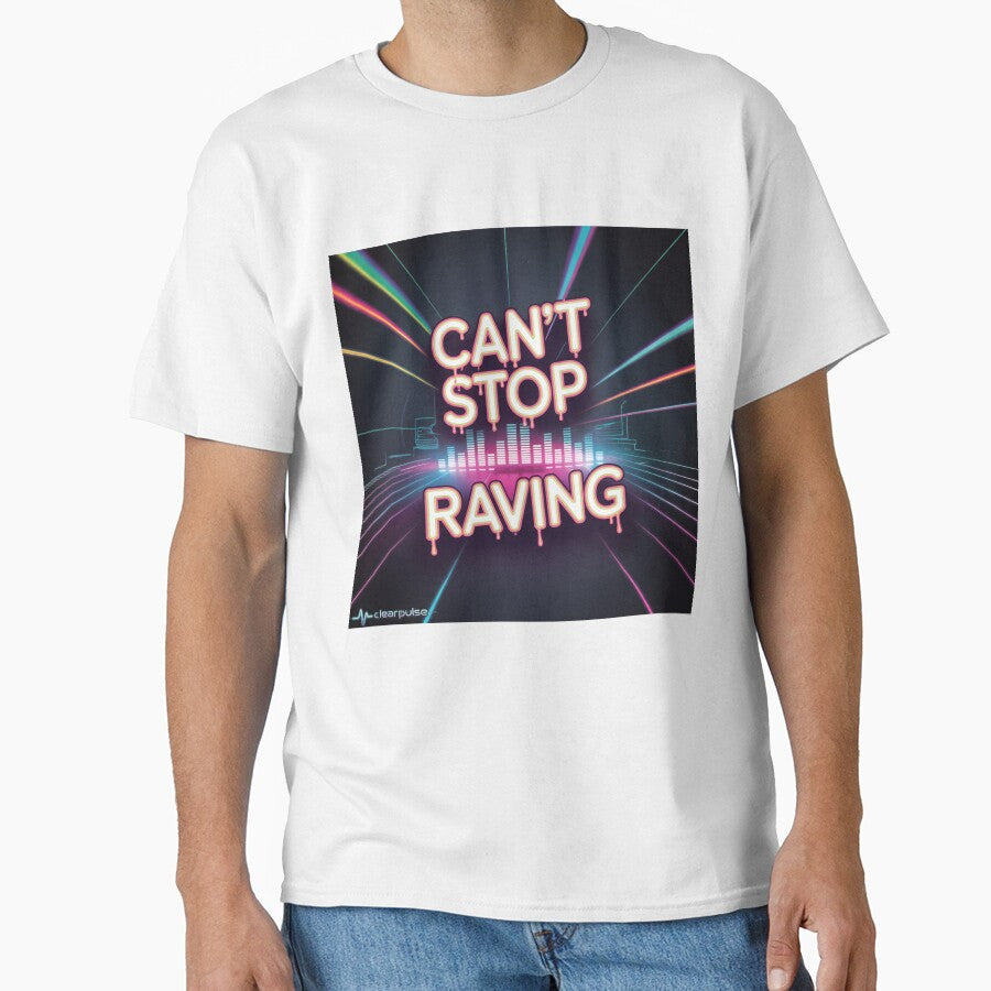 Can’t Stop Raving | ClearPulse by ClearPulse