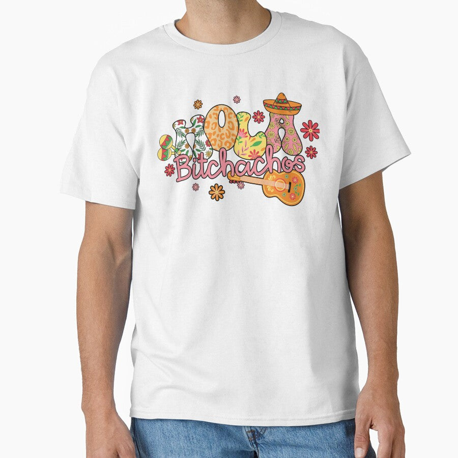 Hola Bitchachos – Funny Cinco de Mayo Fiesta Shirt by Fragy72