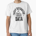 Easily Distracted By Data - Funny Data Scientist | Funny Data Analyst | Data Lover | Statistics Humor | Data Ninja by jadedscientist