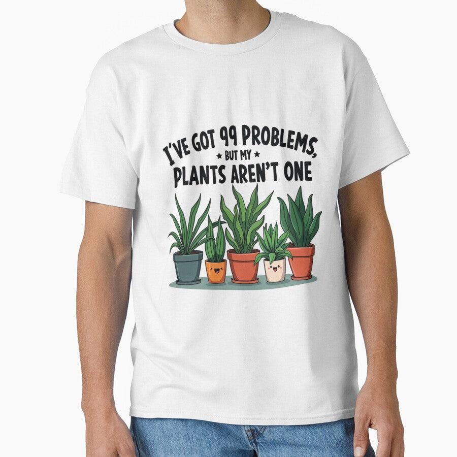 I've Got 99 Problems, But Plants Ain’t One | Funny Plant Lover Shirt | Gardening Humor & Green Thumb Vibes by PaintedPixels01