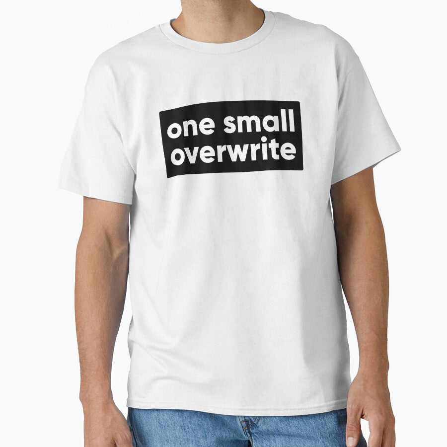 One Small Overwrite - Famous Last Words Developer & UI Designer Quote by Artio-ArtShop