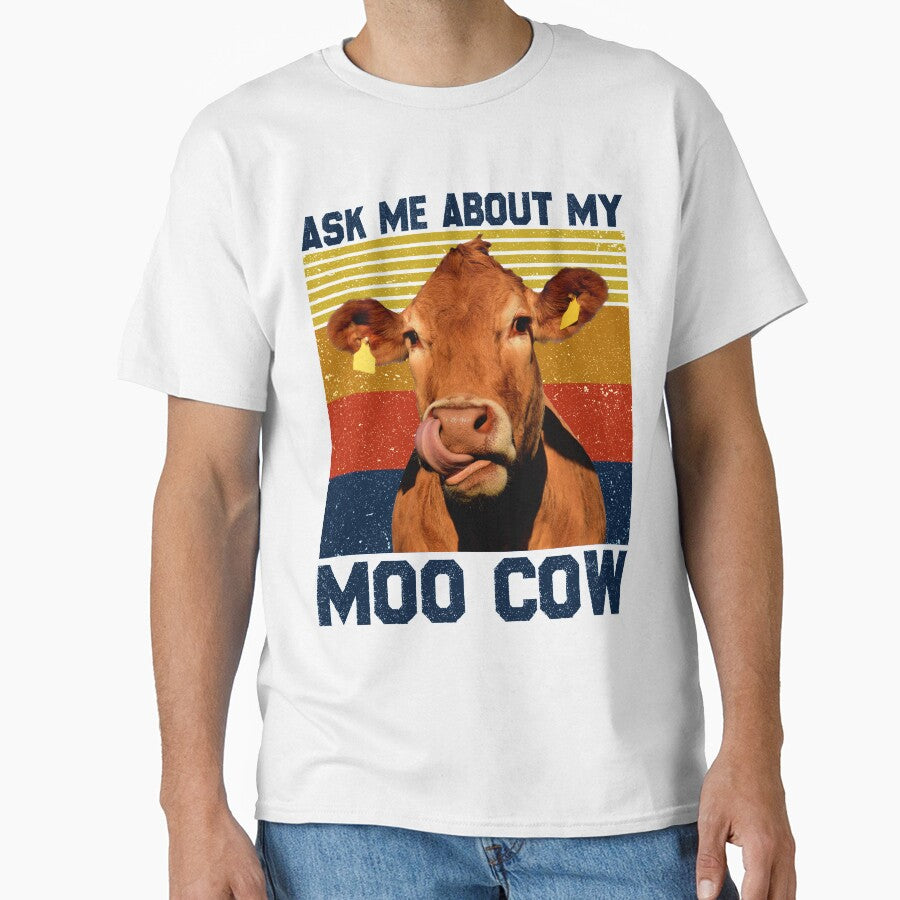 Ask Me About My Moo Cow Shirt For A Farmer by reginaturner