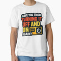 Have you tried turning it off and on again? by PacketLossCo