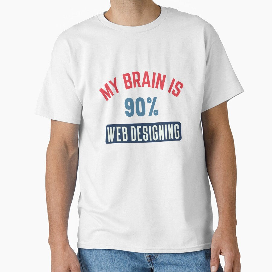 My brain is 90% web designing by bumperapparels