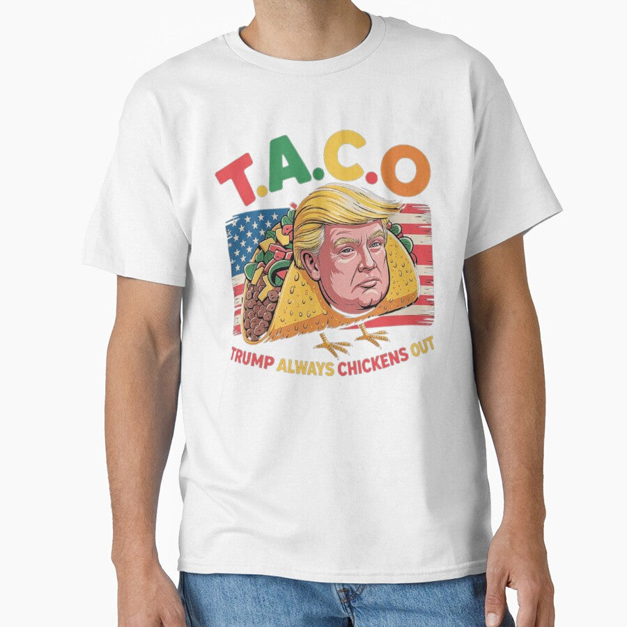 Funny Trump Taco Trump Always Chickens Out by love3617
