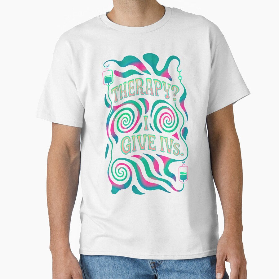 Therapy? I Give IVs. Oncology Nurse by BrBrDesign