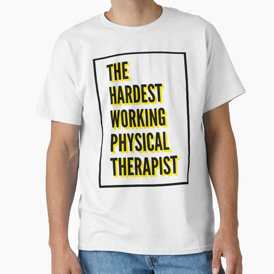 The Hardest Working Physical Therapist Quote For The Best Physical Therapist At Work by SVPOD