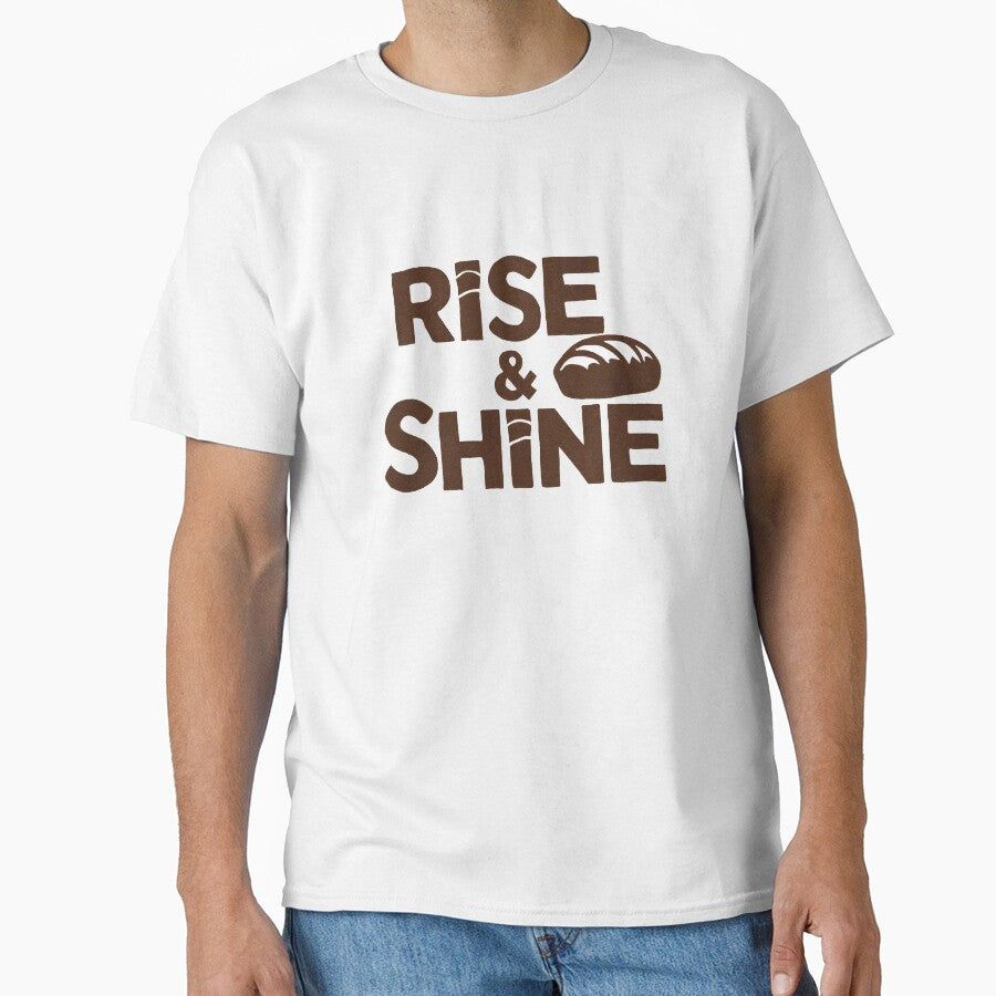 Rise & Shine Homemade Sourdough Bread Baking Lover Baker by KLArtzStore