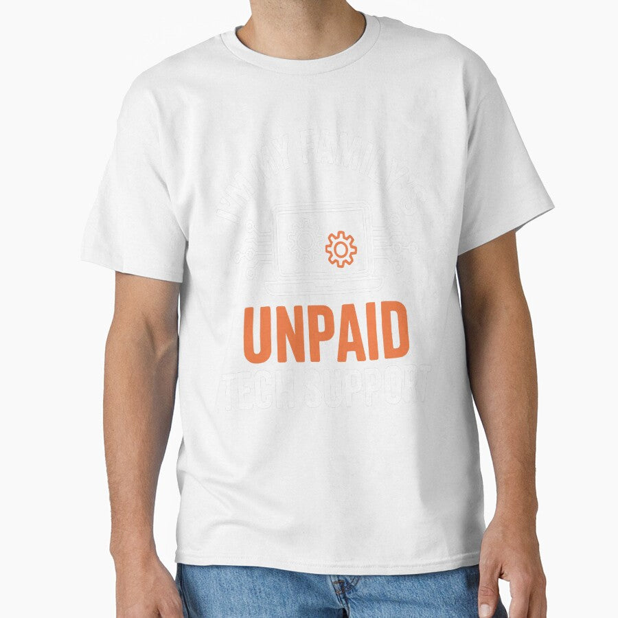 I'm My Family's Unpaid Tech Support Funny Technical Support by averyfisher