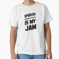 Speech Language Pathology Is My Jam by tresbelleshirts