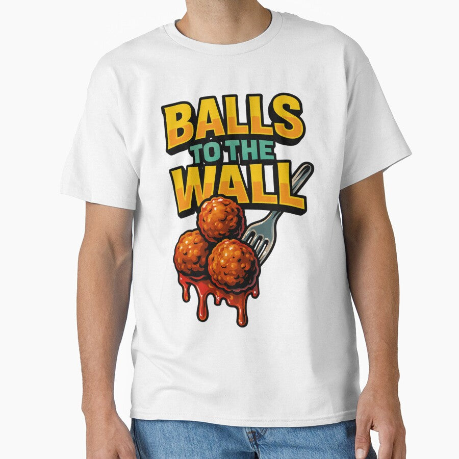 Balls to the Wall Funny Meatball Pun Design by veinmerch