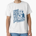 I Bake My Own Bread Don’t Trust the Government | Funny Anti-Establishment Baking Quote | Sourdough Homesteader Prepper Gift Tee by Zezeshop1