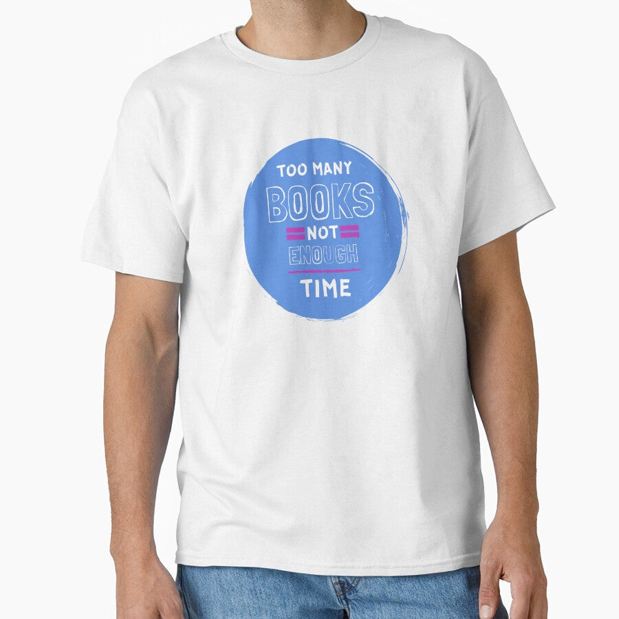 Too Many Books Not Enough Time Literature Lovers by ThreadlyAndCo