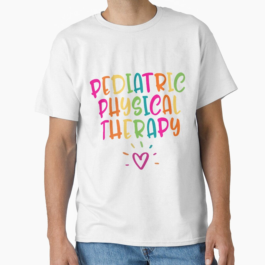 Pediatric Physical Therapy Shirt, PT, PTA, Pediatric PT Shirt, Physical Therapist Tshirt, Appreciation Gift For Women by Sifoustore
