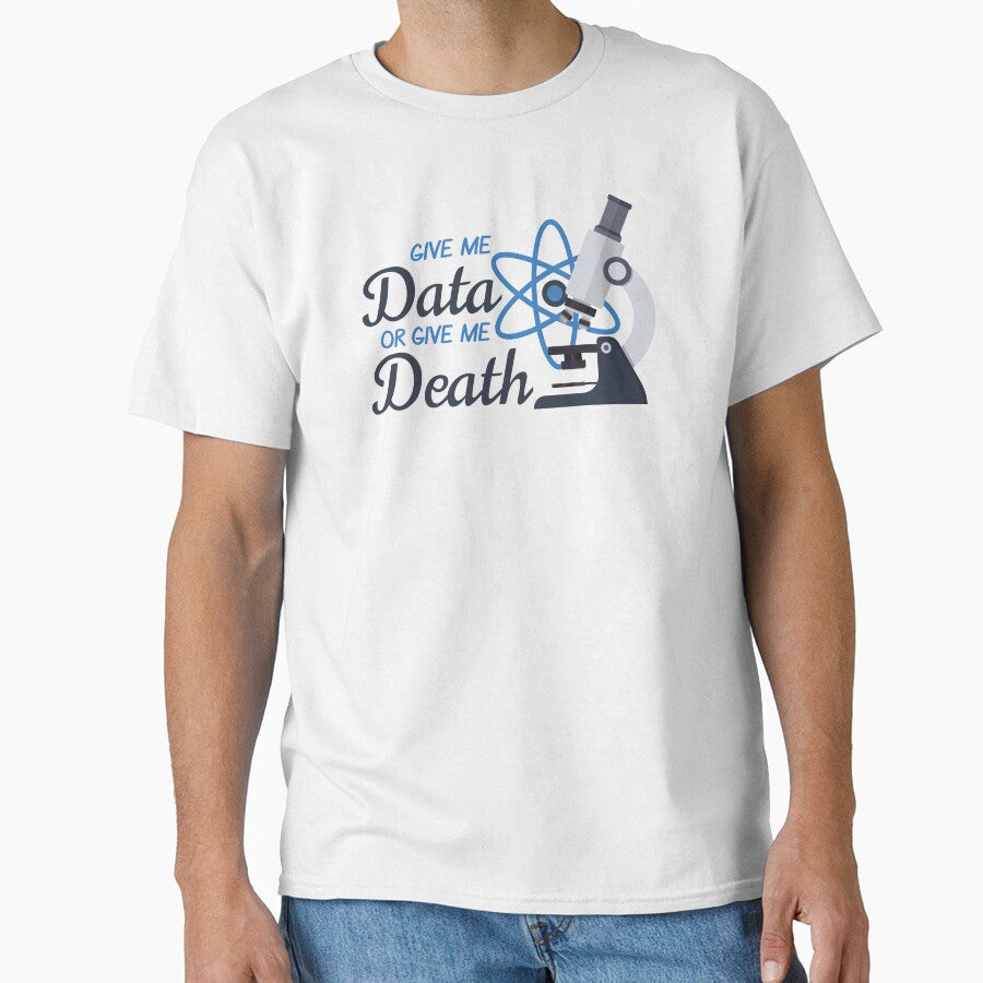 Give Me Data or Give Me Death Analyst Scientist Engineer Gift by The Junto Shop