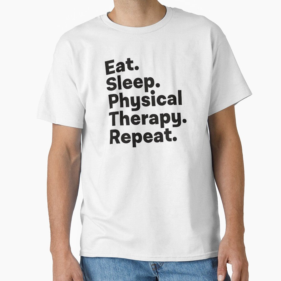 Eat Sleep Physical Therapy Repeat by teesaurus