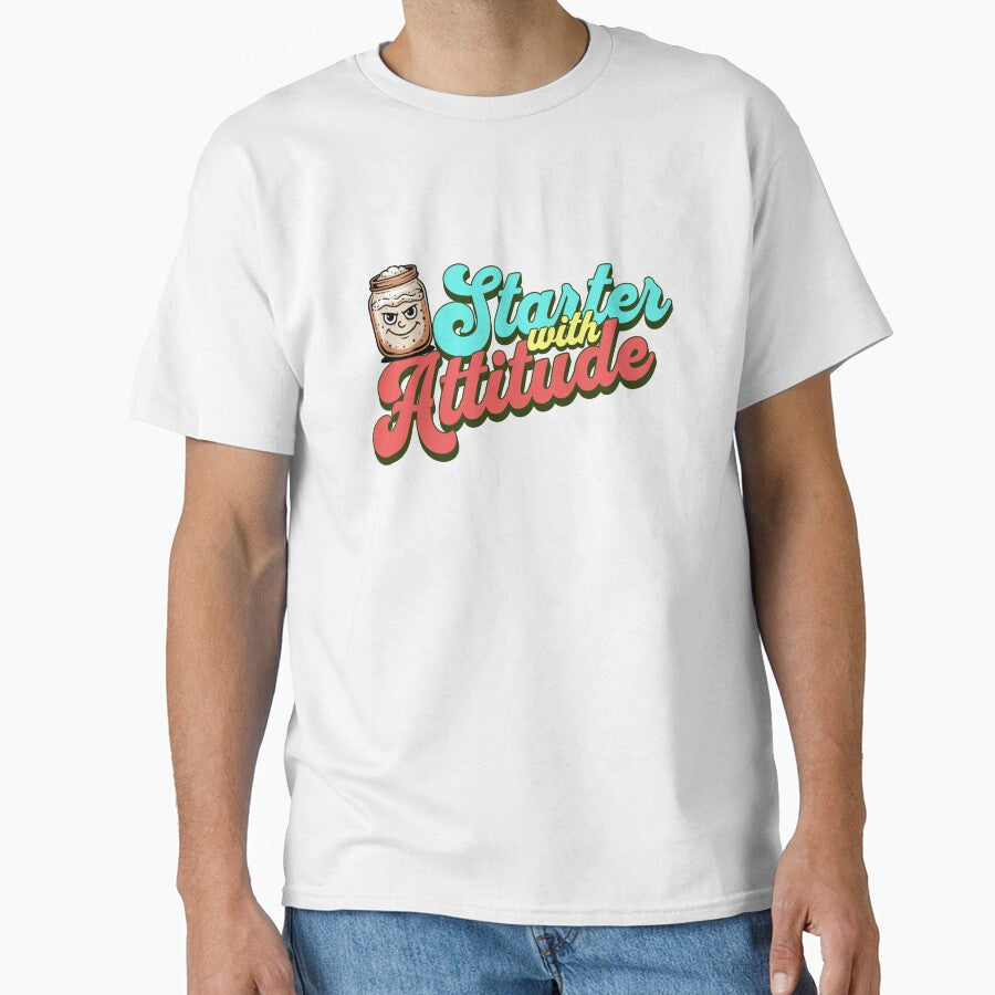 Starter With Attitude Funny Sourdough Design by Bliss Find And Design