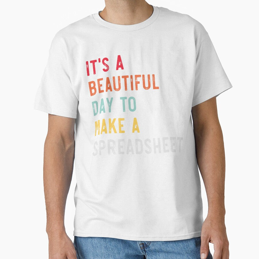 It's A Beautiful Day To Make A Spreadsheet - Funny Accountant by pretty4u