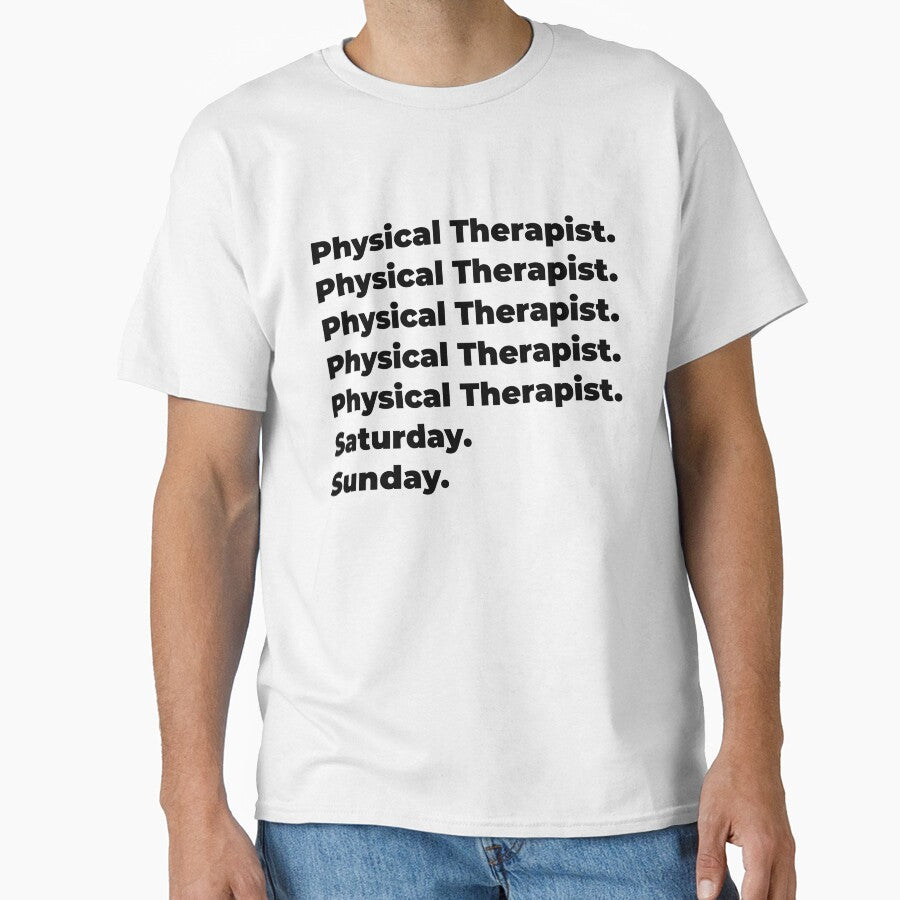 Physical Therapist funny workweek by SVPOD