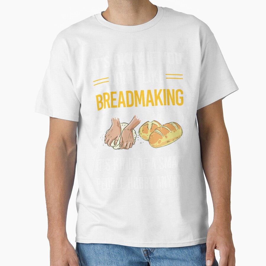 Funny Smart People Breadmaking Bread Making by jiggleterrified