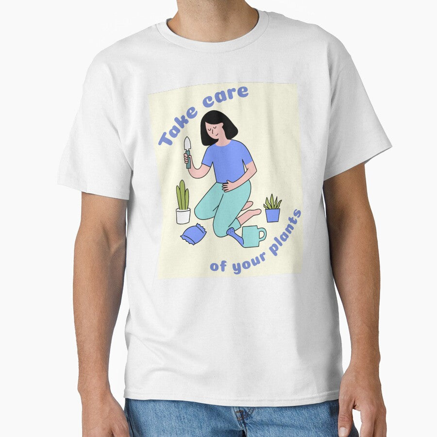 Take Care Of Your Plants Apparel by KeepPlantsHappy