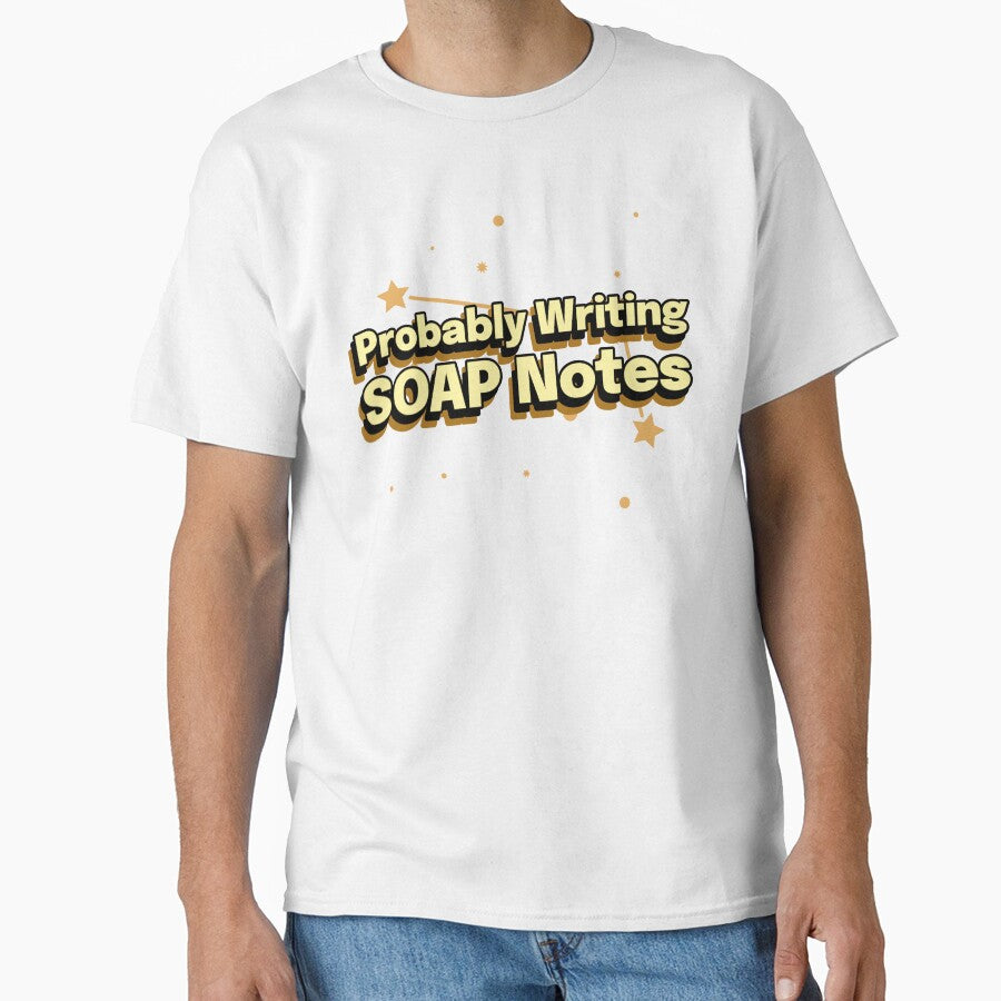 Probably Writing SOAP Notes by SimplyTees247