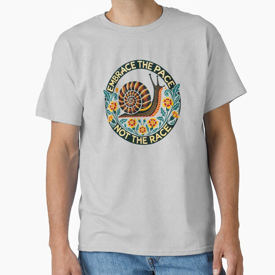 Embrace the Pace Not the Race – Slow Living Snail Design by FrictionMaxxing