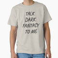 Talk Dark Fantasy to Me by LemonlyTees