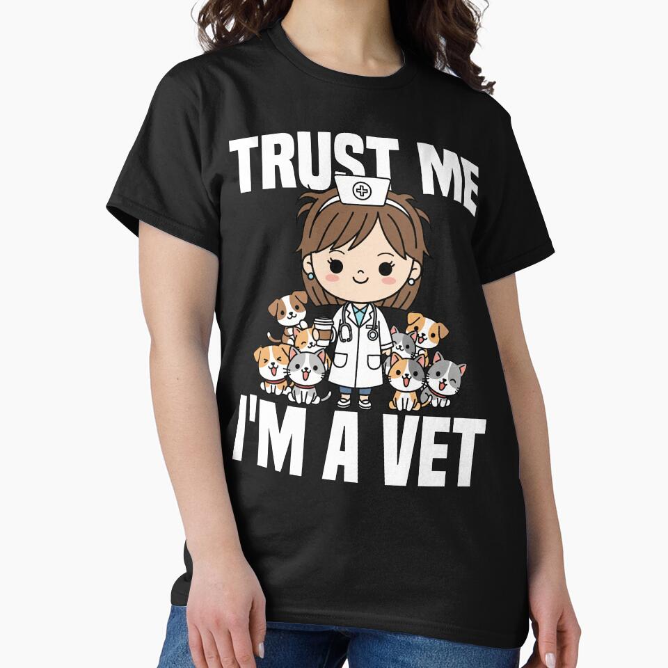 TRUST ME, I'M A VET - VETERINARIAN GIFT by KEF Custom