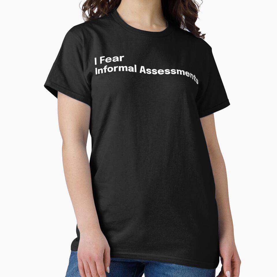 I Fear Informal Assessments SLP Grad Student by SimplyTees247