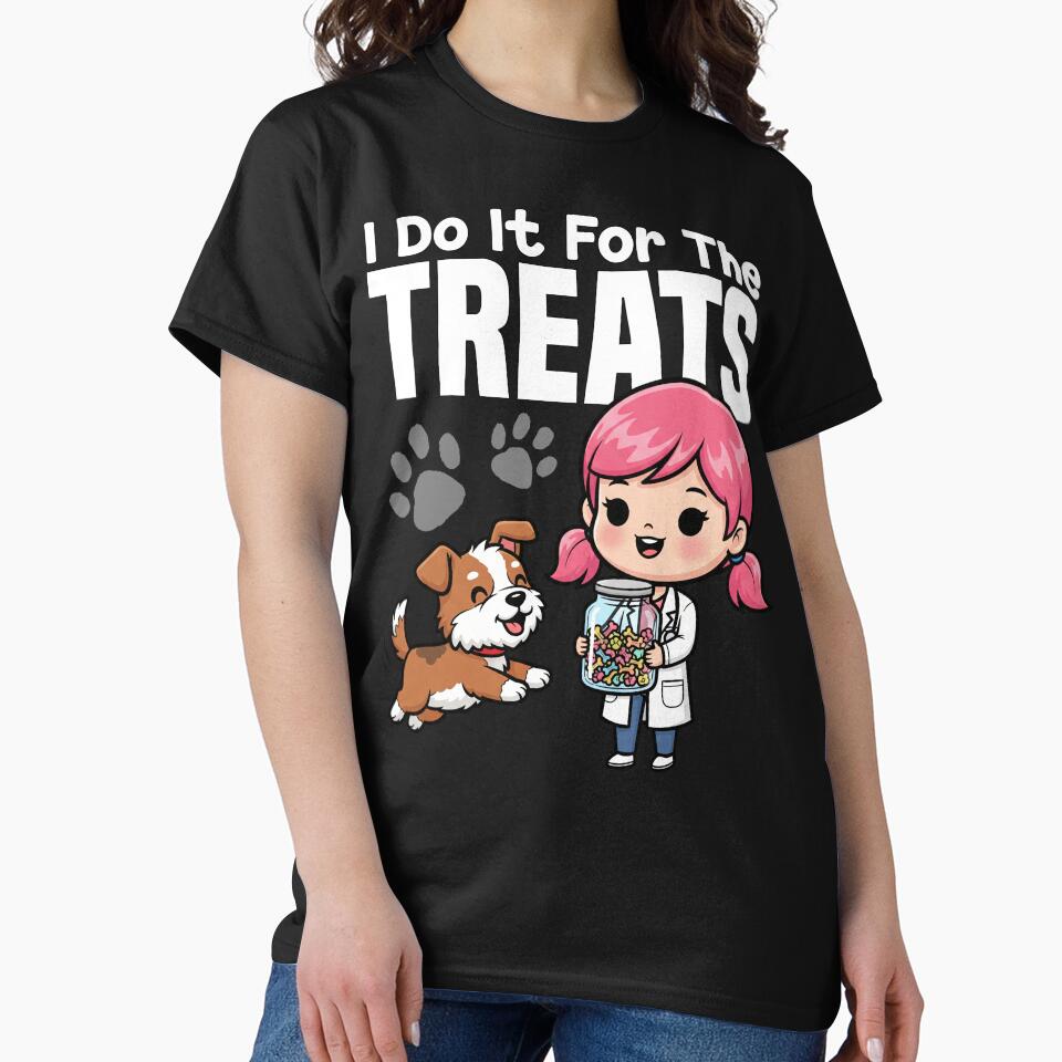 I DO IT FOR THE TREATS - VETERINARIAN GIFT by KEF Custom