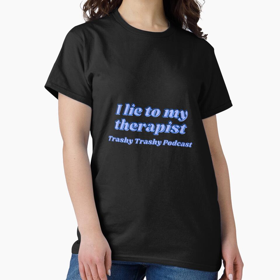I Lie To My Therapist by TrashyTrashyPc