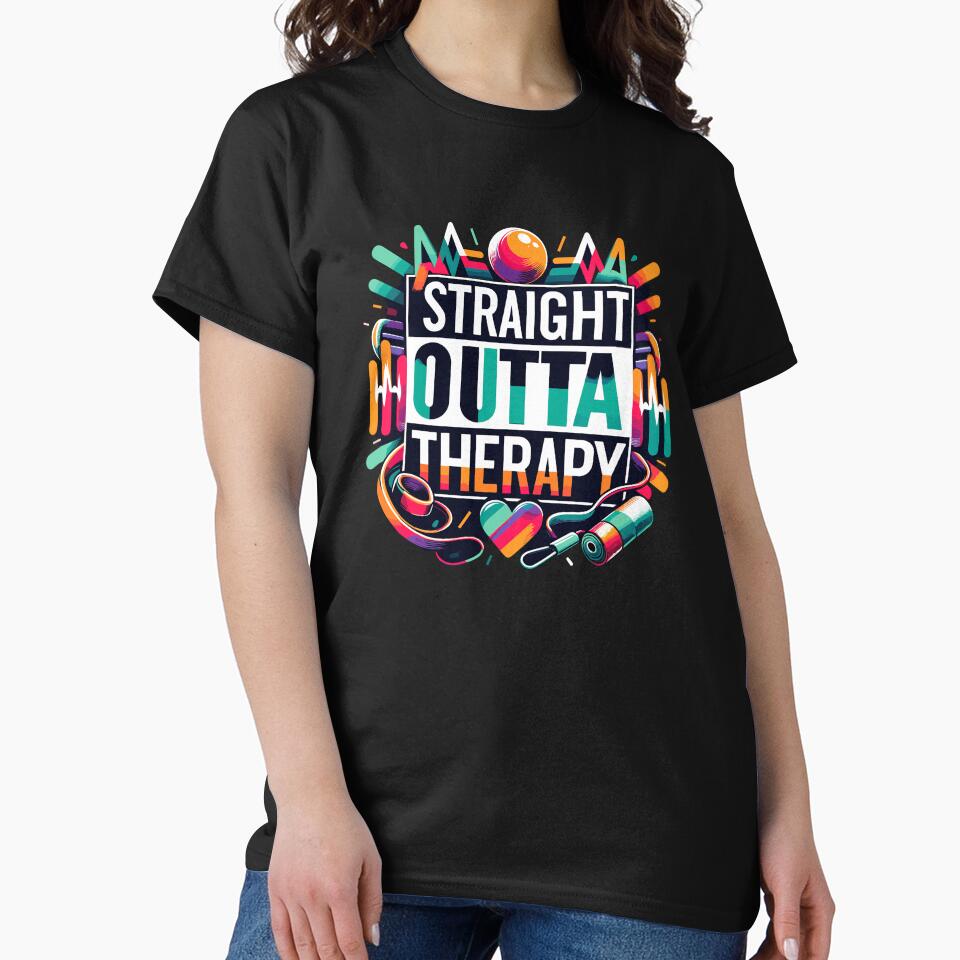 Straight Outa Therapy by TeesYouWant