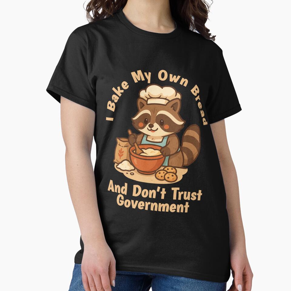 I Bake My Own Bread & Don't Trust the Government Raccoon by ahmed2751989